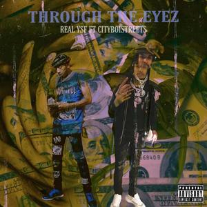 Through The Eyez(feat. CityBoiStreets) (Explicit)