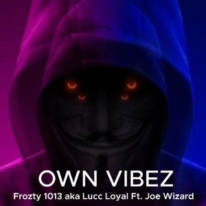 Own Vibez (feat. Joe Wizard) [Explicit]