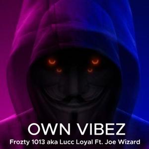 Own Vibez (feat. Joe Wizard) (Explicit)