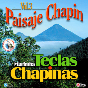 Paisaje Chapín Vol. 3. Música de Guatemala para los Latinos