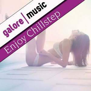 Enjoy Chillstep