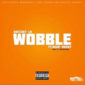 Wobble (feat. ReUp Reedy)