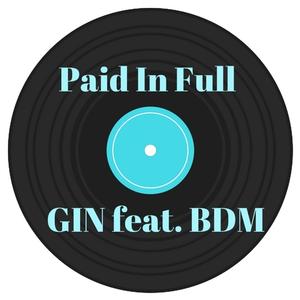 Paid in Full (feat. BDM) [Explicit]