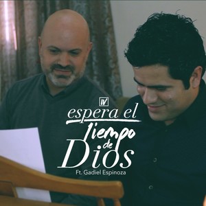 Espera El Tiempo De Dios(feat. Gadiel Espinoza)