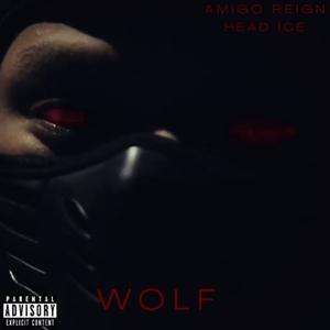 Wolf(feat. Head Ice) (Explicit)