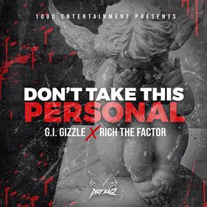 GI Gizzle - Don't Take This Personal (Explicit)