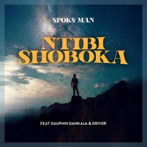 NTIBISHOBOKA (feat. Dauphin DANKALA & Driver)