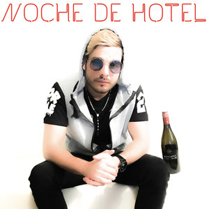 Noche De Hotel (Explicit)