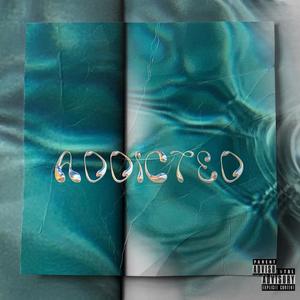 Addicted (Explicit)