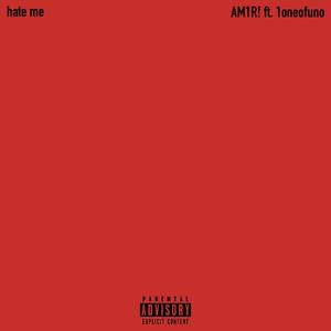 hate me (feat. Neptstacks) [Explicit]