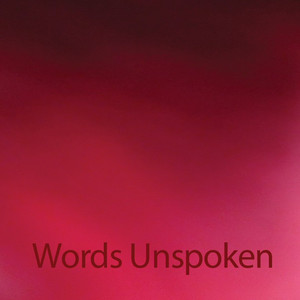 Words Unspoken