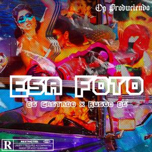 Esa Foto (Explicit)
