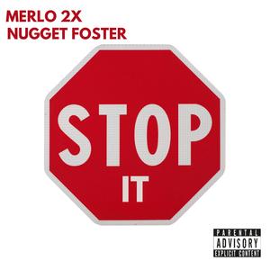 Stop It (feat. Nugget foster) (Explicit)