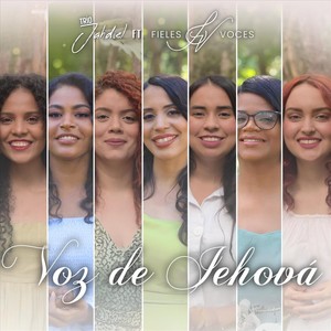 Voz de Jehová (feat. Fieles Voces)