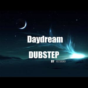 Daydream Dubstep