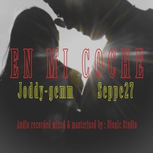 En Mi Coche(feat. Joddy-Gemm) (Explicit)