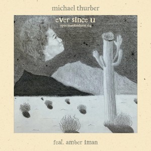 Ever Since U(feat. Amber Iman)