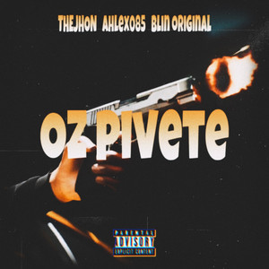 Oz Pivete (Explicit)