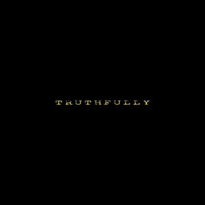 Truthfully (Explicit)