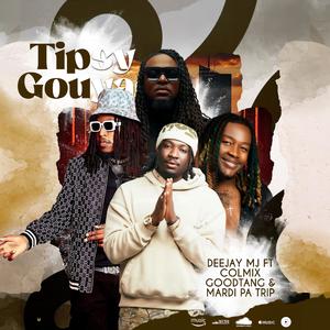 TIPSY GOUYAD (feat. Goodtang, Colmix&Mardi pa tripp)
