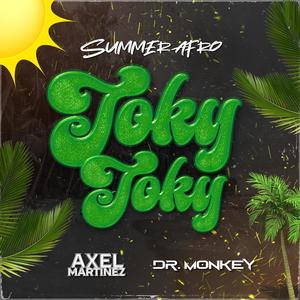 Toky Toky Summer (feat. Axel Martinez) [Explicit]