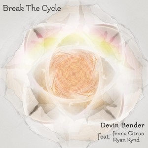 Break the Cycle (feat. Jenna Citrus & Ryan Kynd)