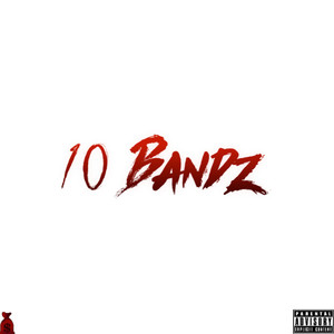 10 BANDZ (Explicit)