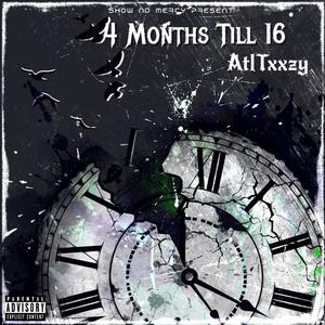 4 Months Till 16 (Explicit)