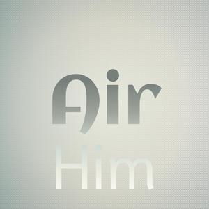 Air Him