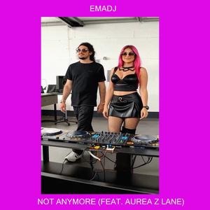 Not Anymore (feat. Aurea Z Lane)