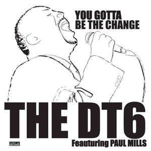 You Gotta Be The Change (feat. Paul Mills)