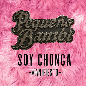 SOY CHONGA (manifiesto) (Explicit)