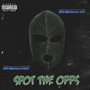 Spot The Opss (feat. Junglebabytee) [Explicit]