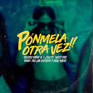 Ponmela Otra Vez (feat. C - Lion) [Explicit]