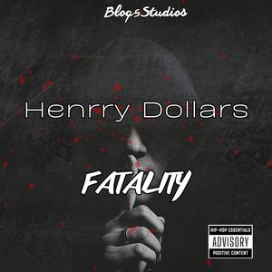 HenrryDollars-FATALITY (Explicit)