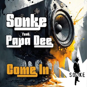 Come In (feat. Papa Dee)