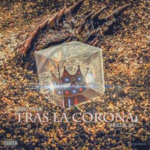 Tras La Corona (feat. ARIELBLAK) [Explicit]