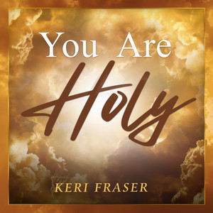 You Are Holy