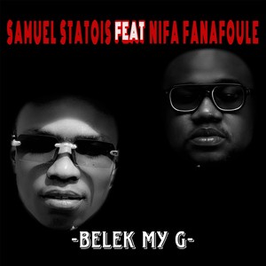 Belek My G (feat. Nifa Fanafoule)