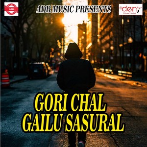 Gori Chal Gailu Sasural