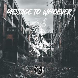 Message to whoever