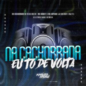 Na Cachorrada Eu Tô De Volta (ELETROFUNK) (Remix) [Explicit]