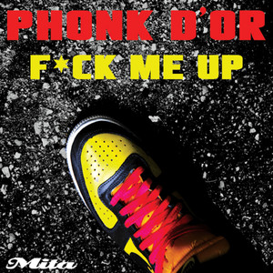 F*ck Me Up (Explicit)