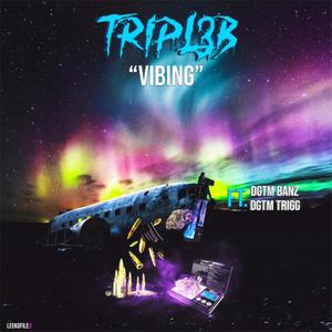 Vibin' (feat. DGTM Trigg & DGTM Banz) [Explicit]