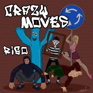 Crazy Moves (Explicit)