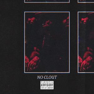 No Clout (Explicit)