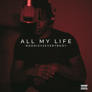 All My Life (Explicit)