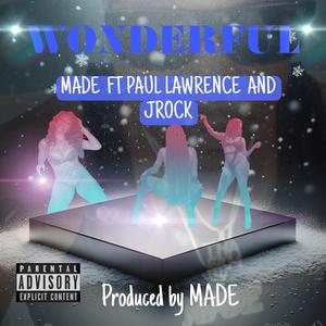 Wonderful (feat. Paul Lawrence & JRock) (Explicit)