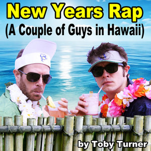 New Years Rap (A Couple of Guys in Hawaii)