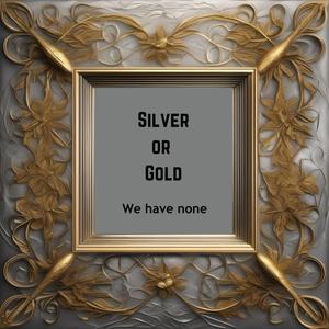 Silver or Gold We Have None (feat. Immanuel Machado, Angelina Dsouza, Sydelle Noronha, Earl Dsouza & Belicia Fernandes)